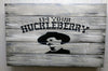 I'm Your Huckleberry Hidden gun storage sign