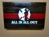 “All In All Out” Thin Red Line Concealment Wall Art